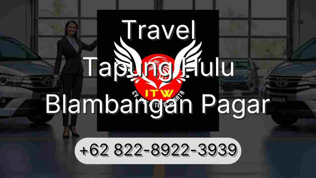 Travel Tapung Hulu Blambangan Pagar