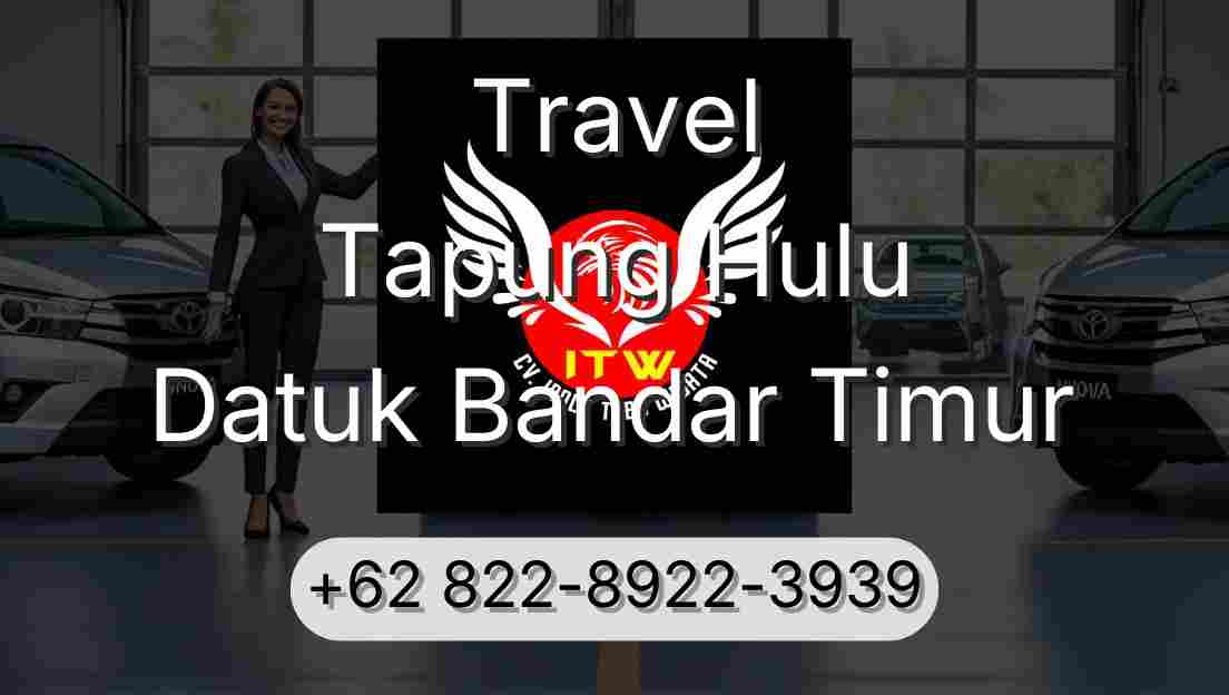 Travel Tapung Hulu Datuk Bandar Timur