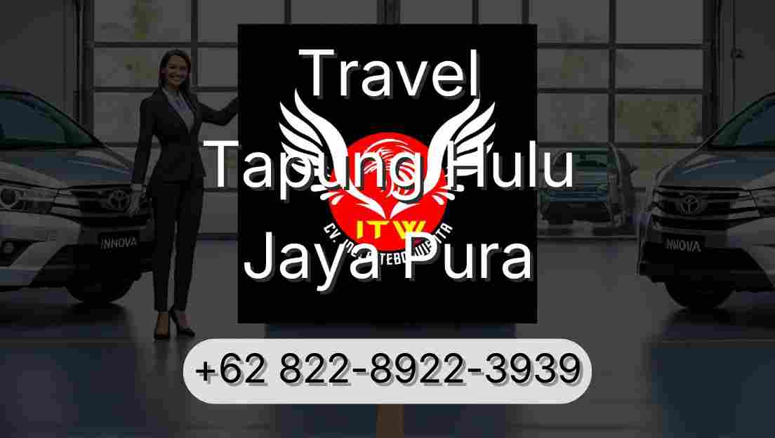 Travel Tapung Hulu Jaya Pura
