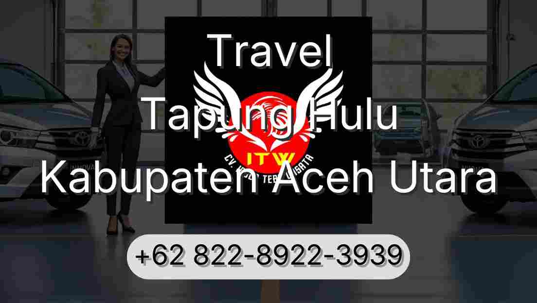 Travel Tapung Hulu Kabupaten Aceh Utara