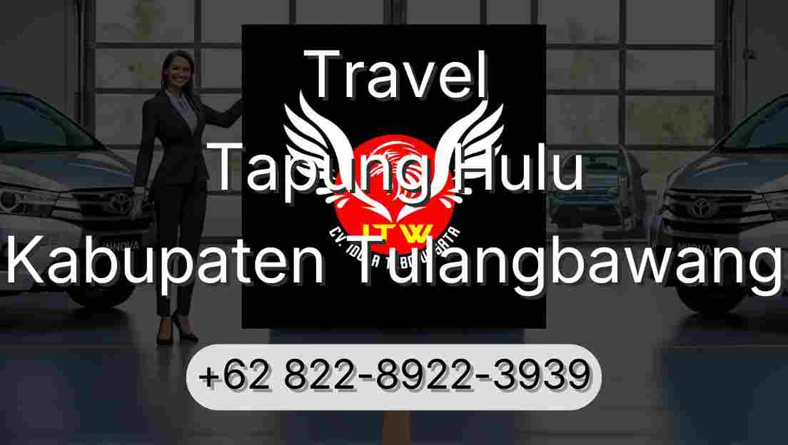 Travel Tapung Hulu Kabupaten Tulangbawang