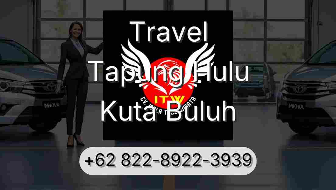 Travel Tapung Hulu Kuta Buluh