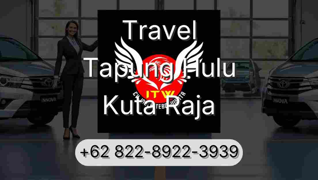 Travel Tapung Hulu Kuta Raja