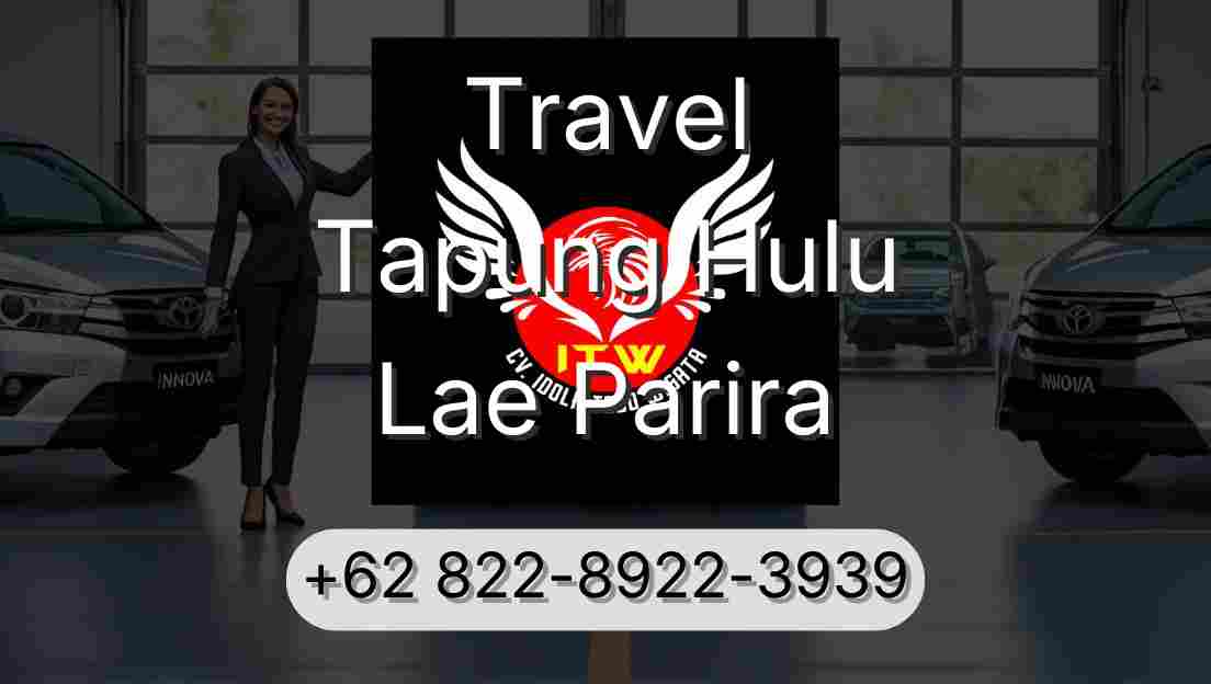 Travel Tapung Hulu Lae Parira