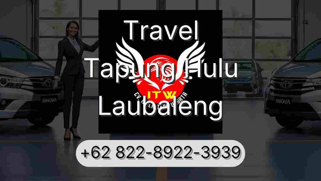 Travel Tapung Hulu Laubaleng