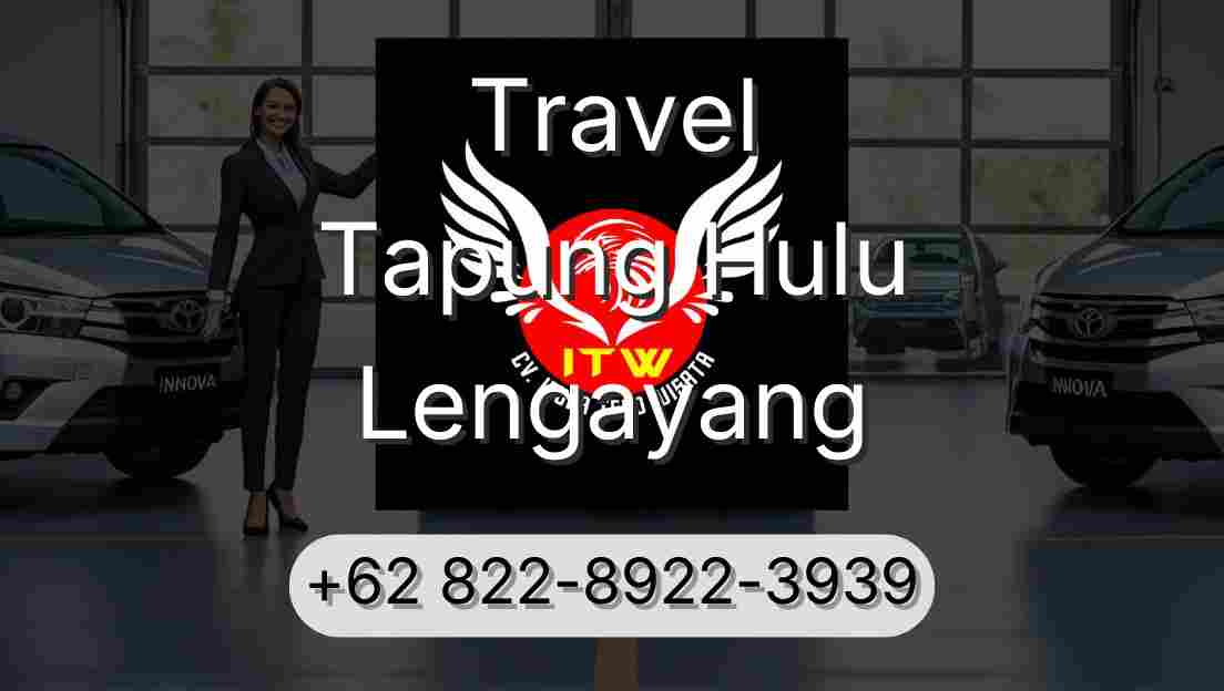 Travel Tapung Hulu Lengayang