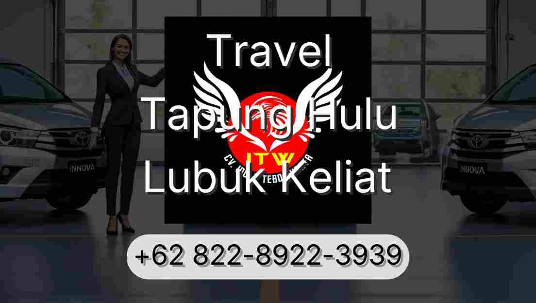 Travel Tapung Hulu Lubuk Keliat