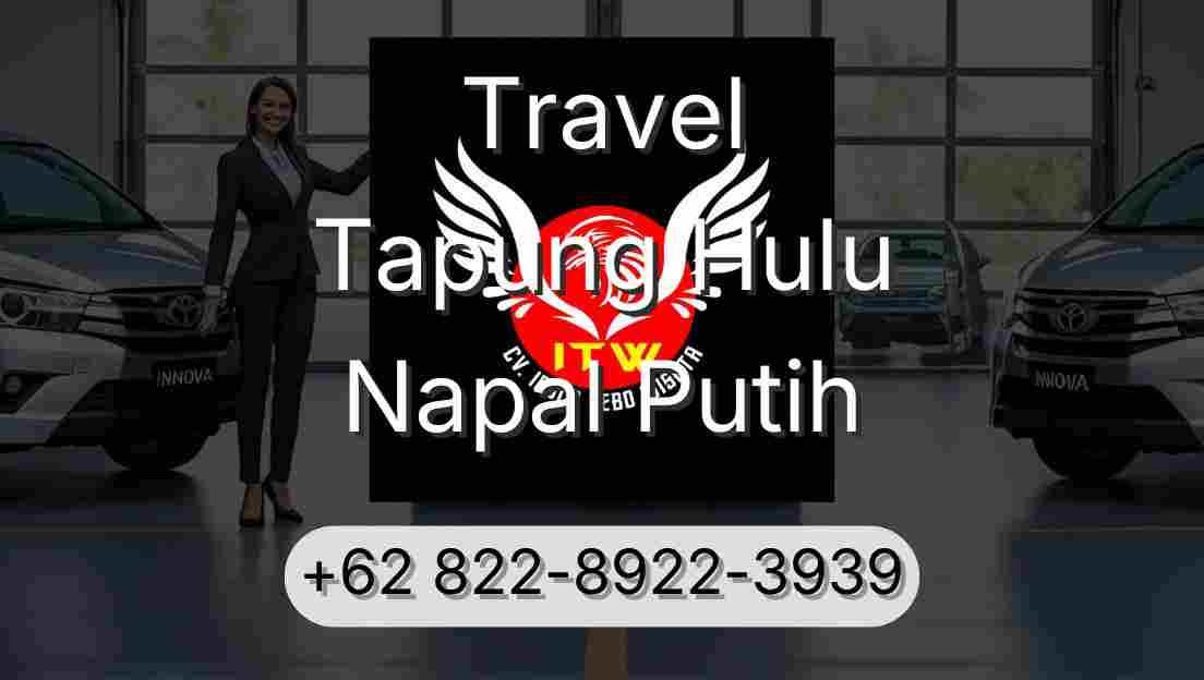 Travel Tapung Hulu Napal Putih