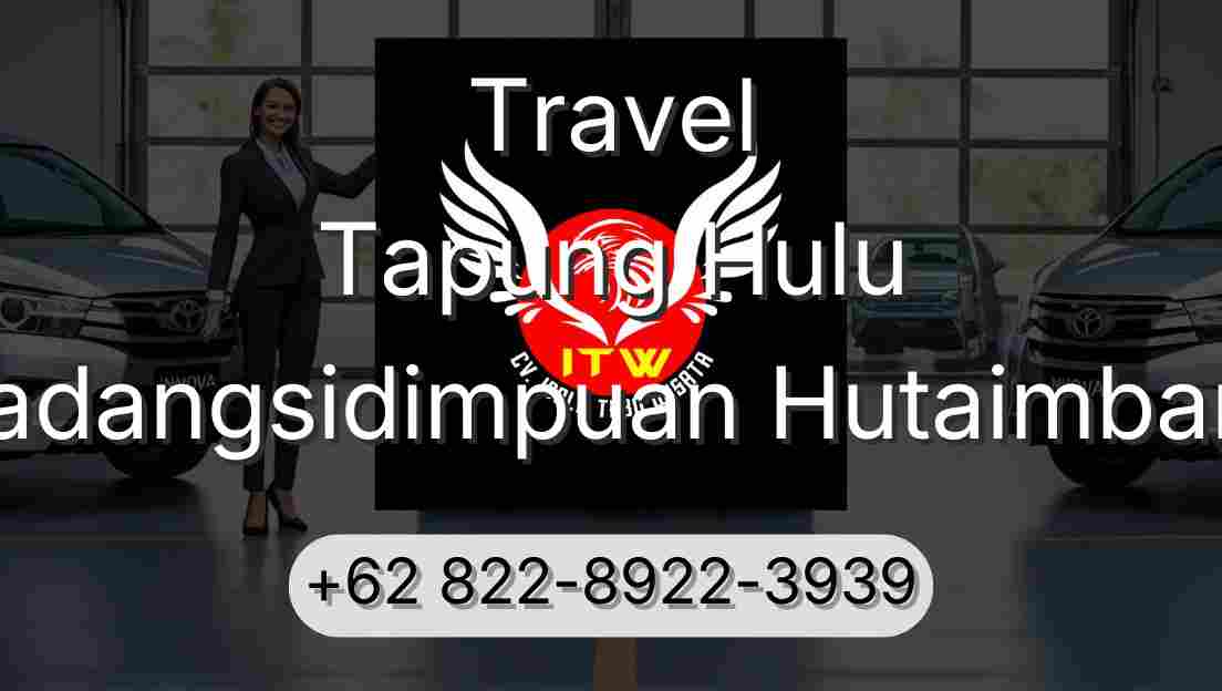 Travel Tapung Hulu Padangsidimpuan Hutaimbaru
