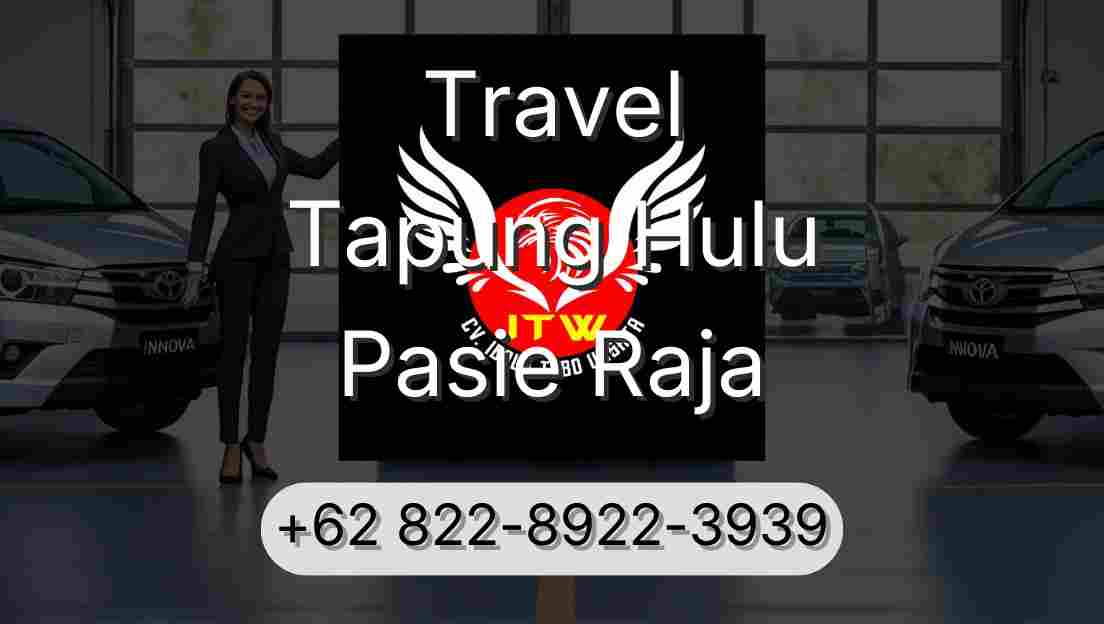 Travel Tapung Hulu Pasie Raja