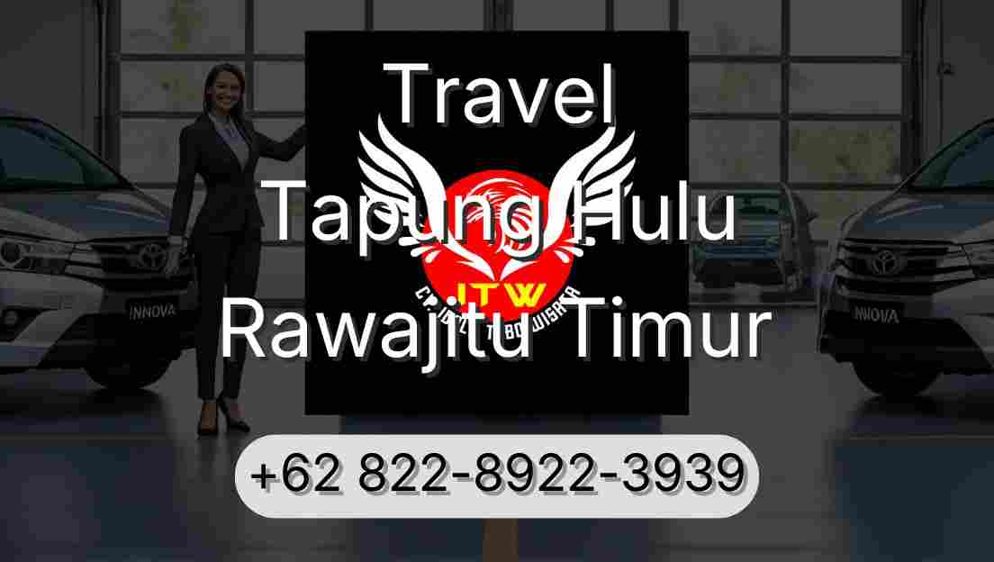 Travel Tapung Hulu Rawajitu Timur