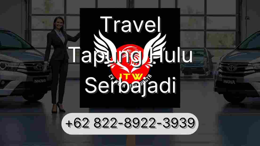 Travel Tapung Hulu Serbajadi