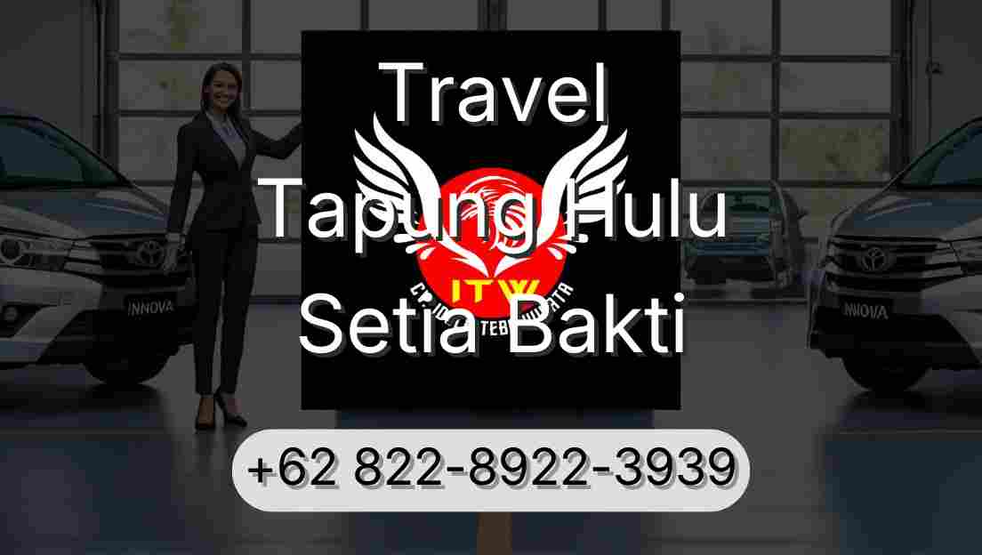 Travel Tapung Hulu Setia Bakti