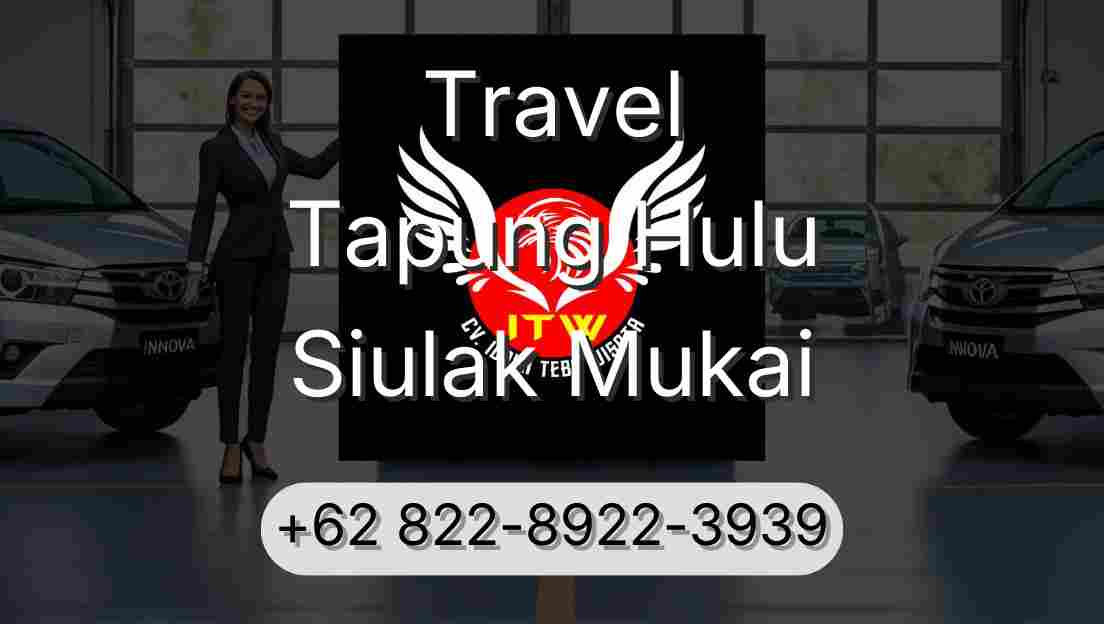 Travel Tapung Hulu Siulak Mukai