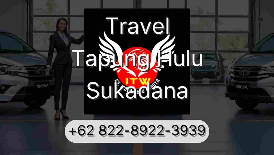 Travel Tapung Hulu Sukadana