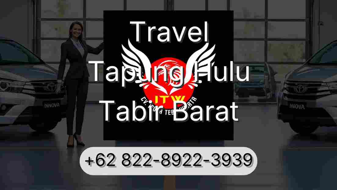 Travel Tapung Hulu Tabir Barat