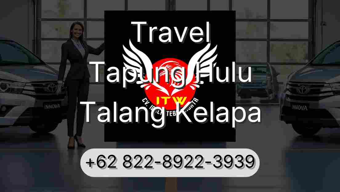 Travel Tapung Hulu Talang Kelapa