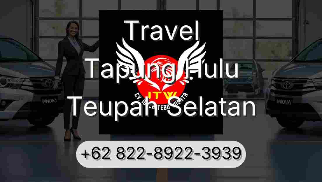 Travel Tapung Hulu Teupah Selatan