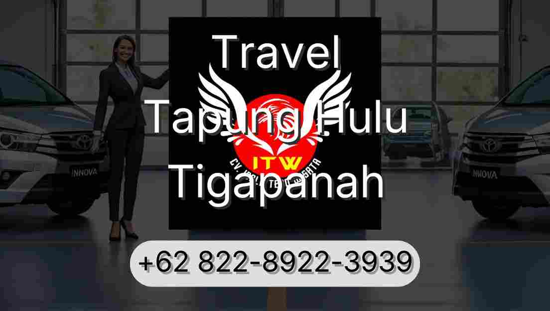 Travel Tapung Hulu Tigapanah