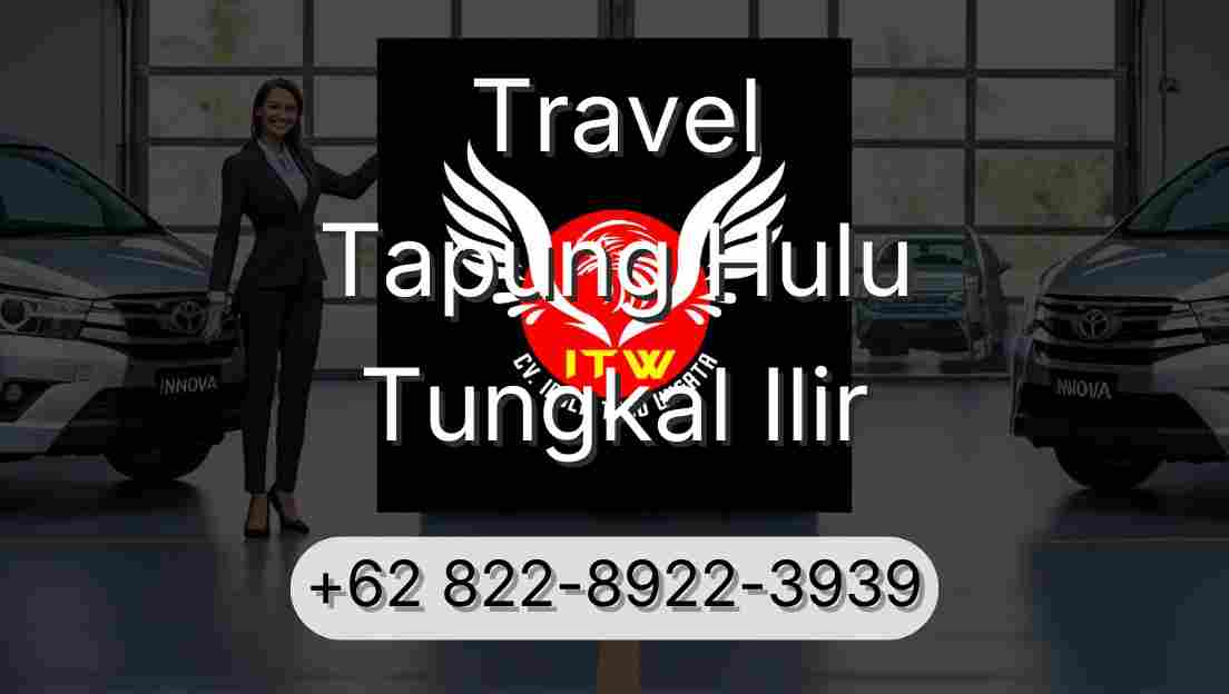 Travel Tapung Hulu Tungkal Ilir