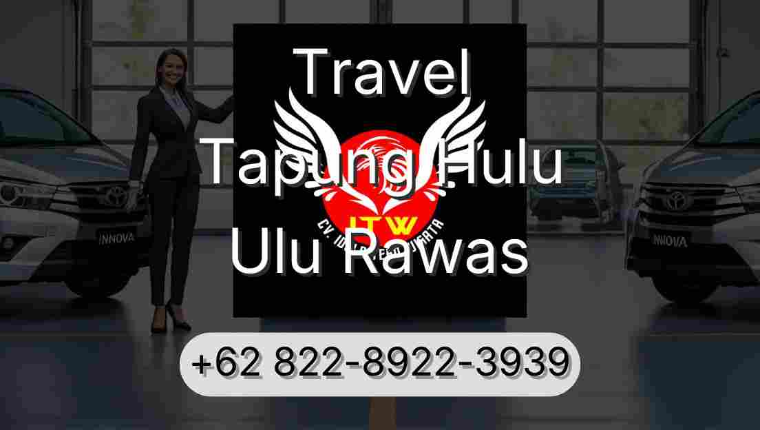 Travel Tapung Hulu Ulu Rawas