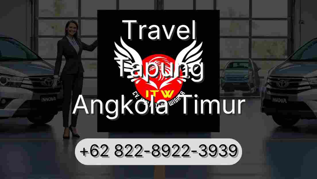 Travel Tapung Angkola Timur