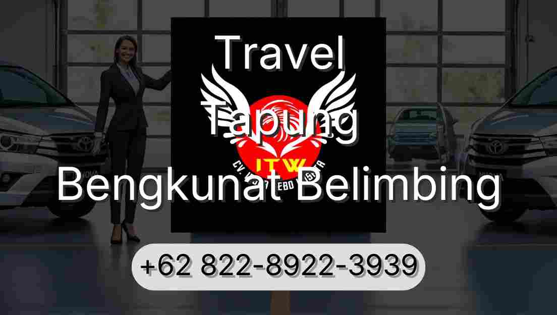Travel Tapung Bengkunat Belimbing
