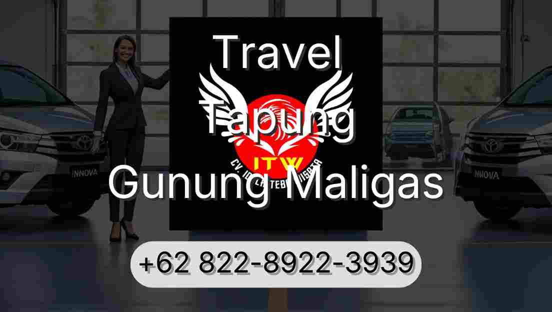 Travel Tapung Gunung Maligas