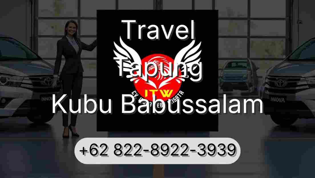 Travel Tapung Kubu Babussalam