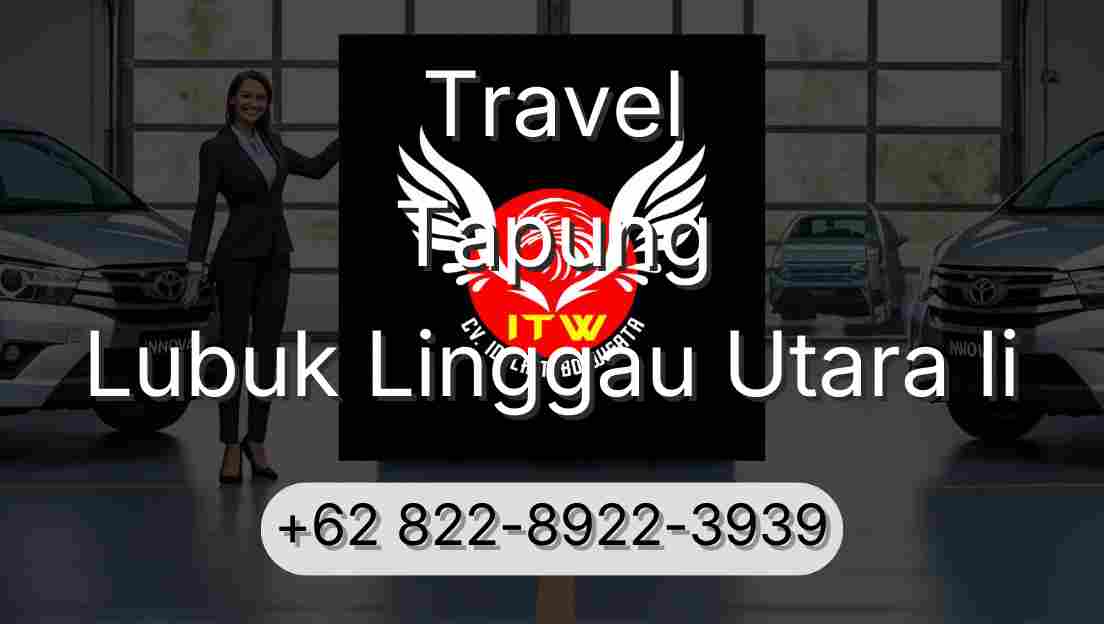 Travel Tapung Lubuk Linggau Utara Ii