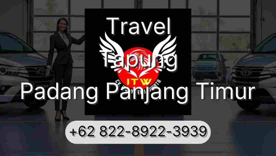 Travel Tapung Padang Panjang Timur
