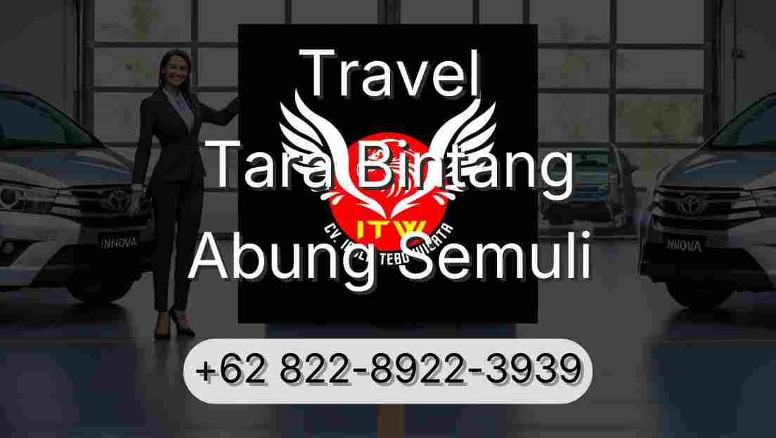 Travel Tara Bintang Abung Semuli