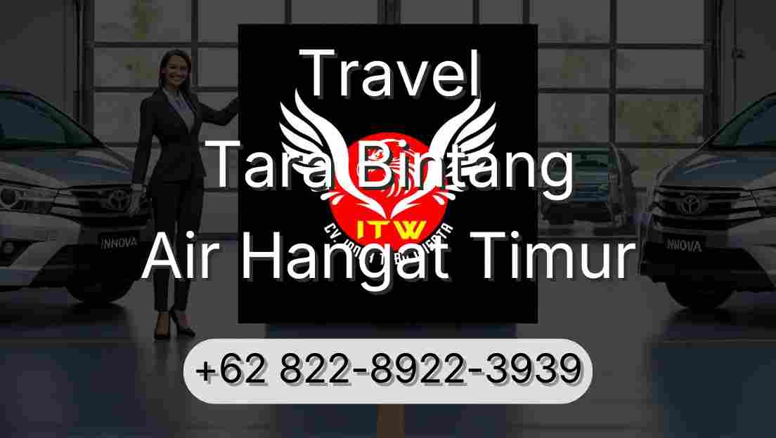 Travel Tara Bintang Air Hangat Timur