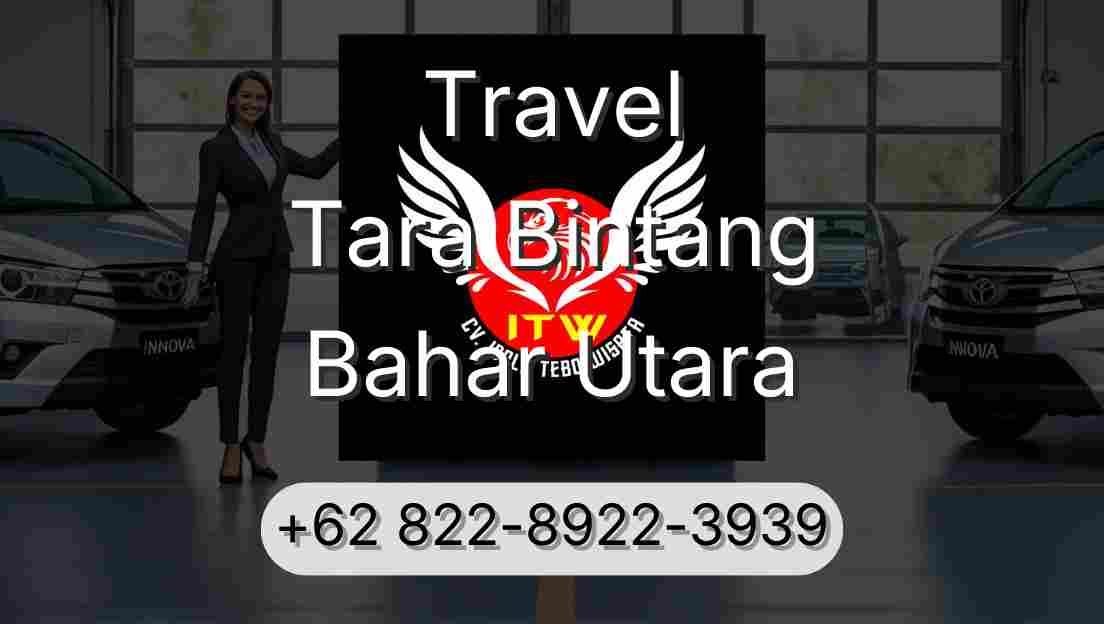 Travel Tara Bintang Bahar Utara
