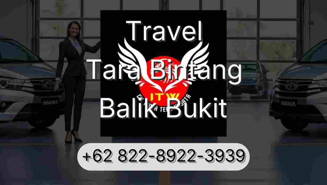 Travel Tara Bintang Balik Bukit
