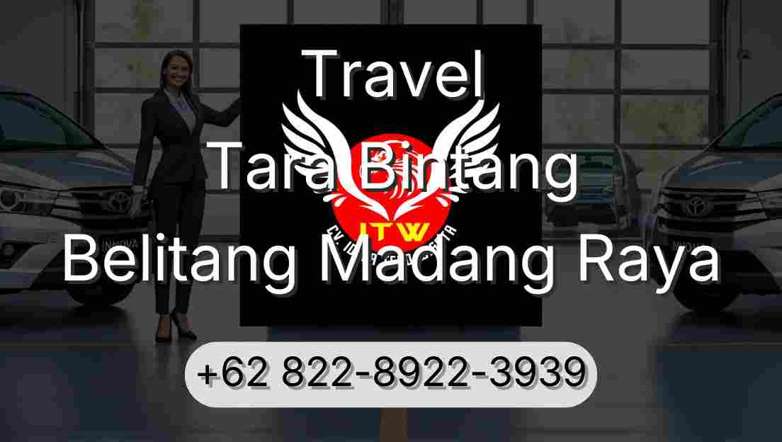 Travel Tara Bintang Belitang Madang Raya