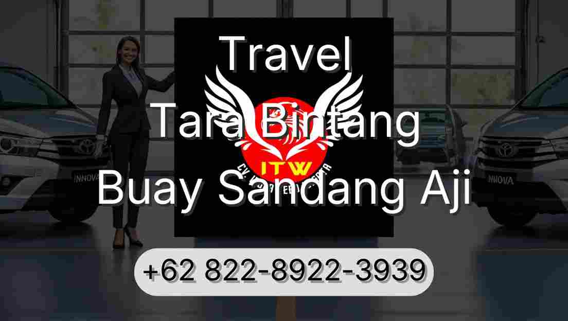 Travel Tara Bintang Buay Sandang Aji