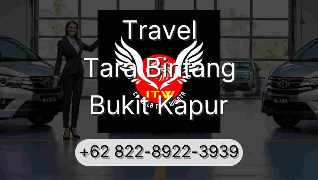 Travel Tara Bintang Bukit Kapur