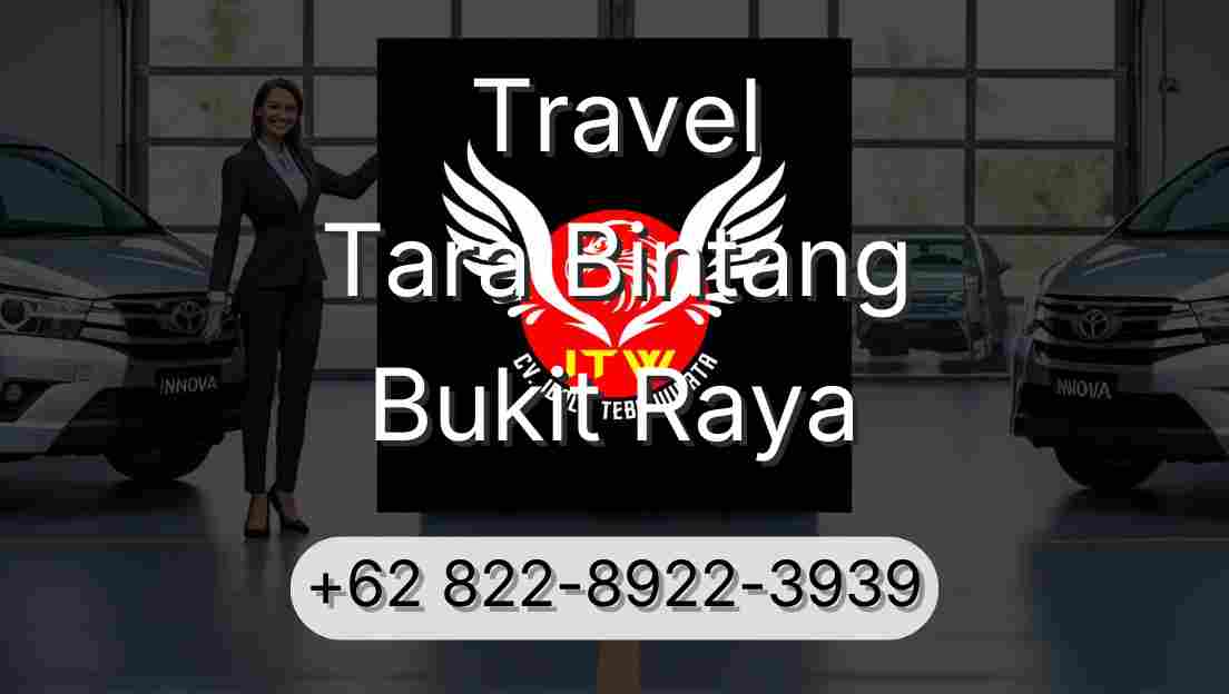 Travel Tara Bintang Bukit Raya