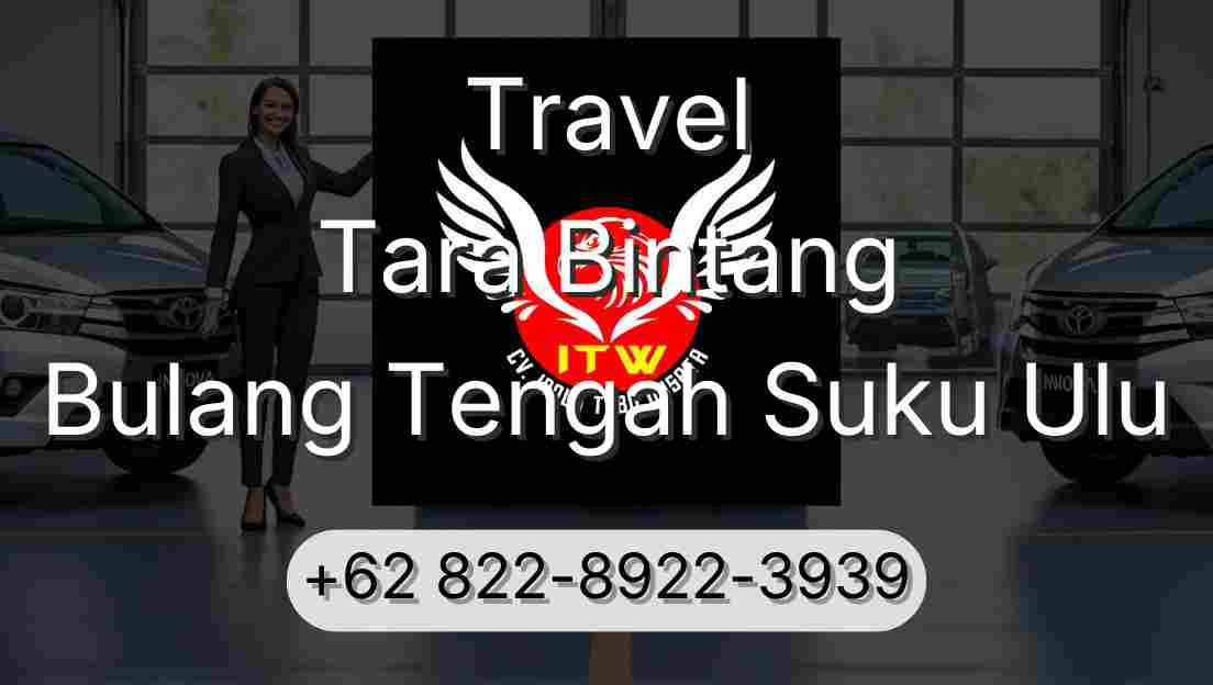 Travel Tara Bintang Bulang Tengah Suku Ulu