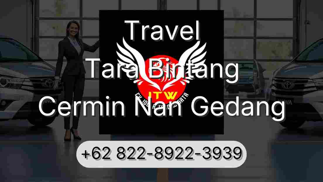 Travel Tara Bintang Cermin Nan Gedang