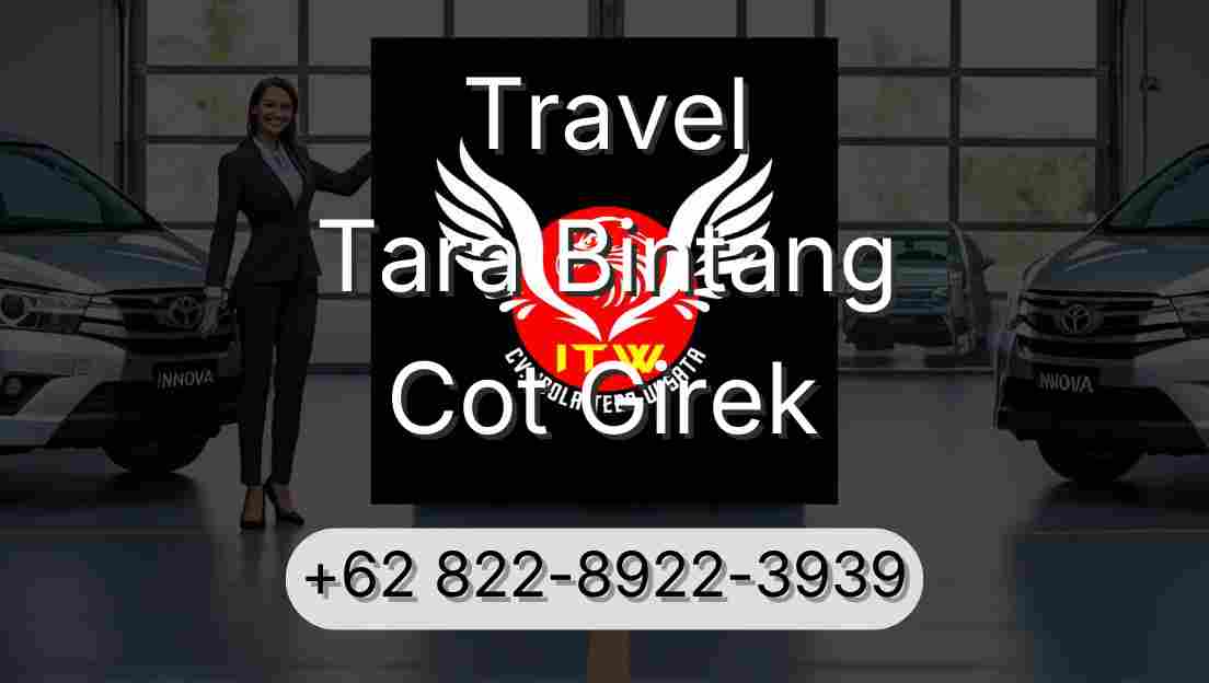Travel Tara Bintang Cot Girek