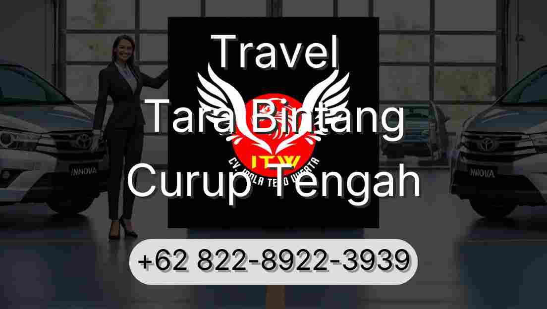 Travel Tara Bintang Curup Tengah