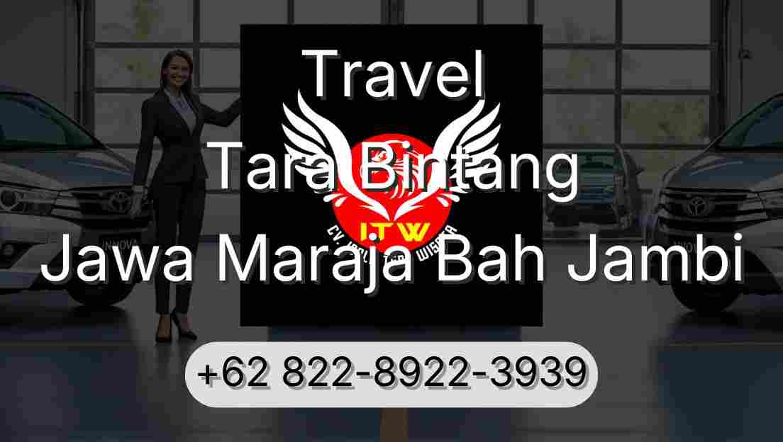 Travel Tara Bintang Jawa Maraja Bah Jambi