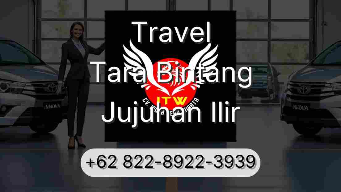 Travel Tara Bintang Jujuhan Ilir