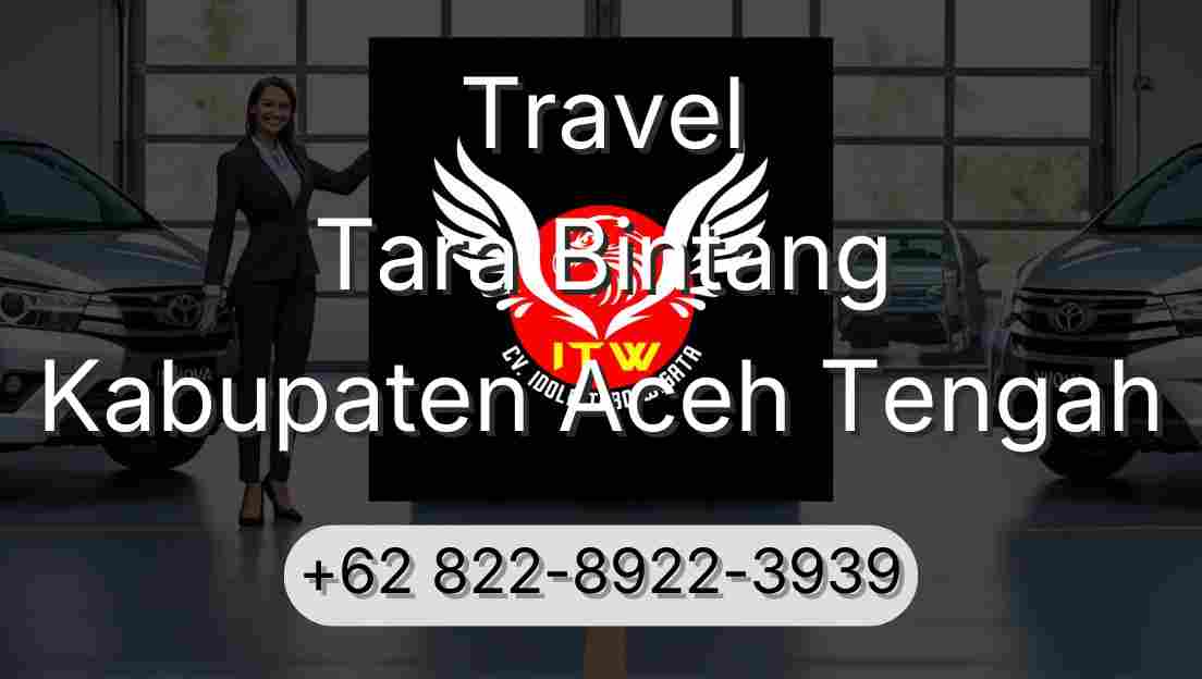Travel Tara Bintang Kabupaten Aceh Tengah