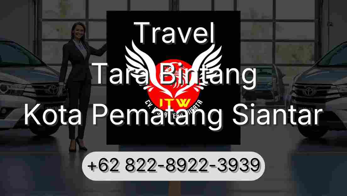 Travel Tara Bintang Kota Pematang Siantar