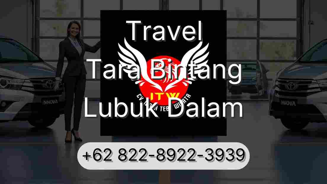 Travel Tara Bintang Lubuk Dalam