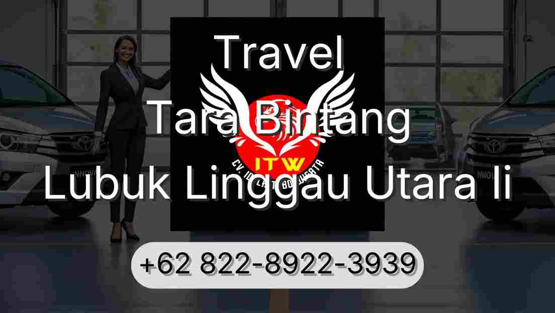 Travel Tara Bintang Lubuk Linggau Utara Ii