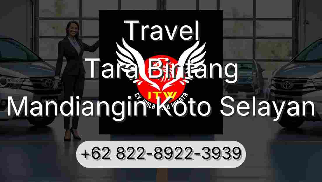 Travel Tara Bintang Mandiangin Koto Selayan
